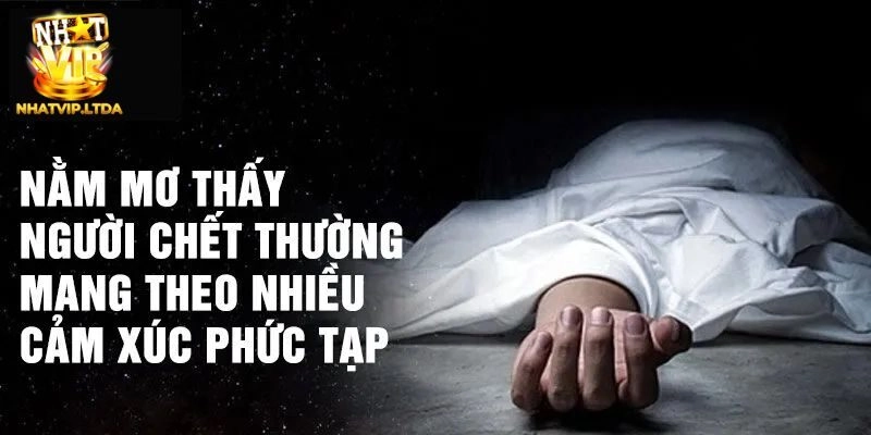 Giải mã mơ thấy người chết